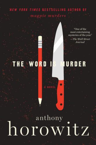 The Word is Murder: A Novel (A Hawthorne and Horowitz Mystery, 1)