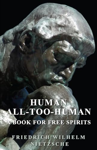 Human - All-Too-Human - A Book For Free Spirits