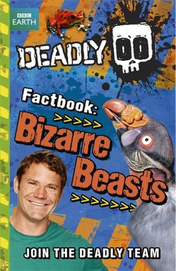 Deadly Factbook: Bizarre Beasts