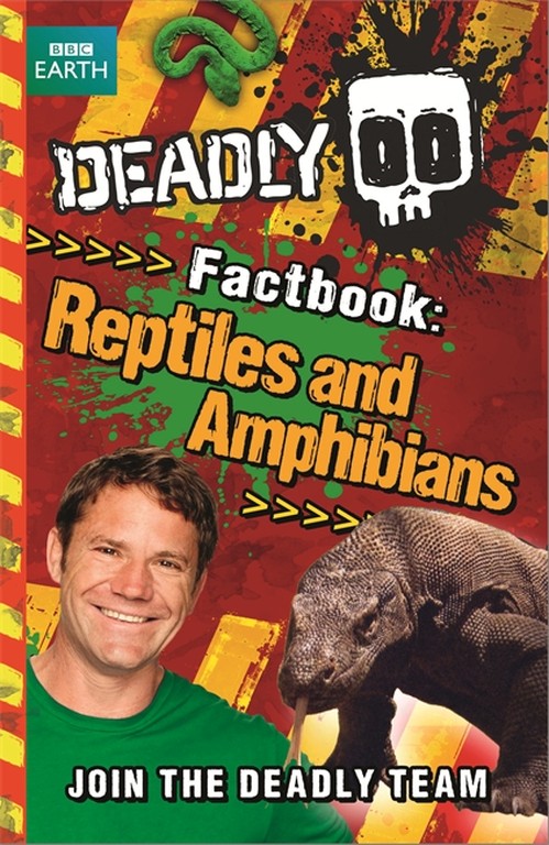 Deadly Factbook: Reptiles and Amphibians