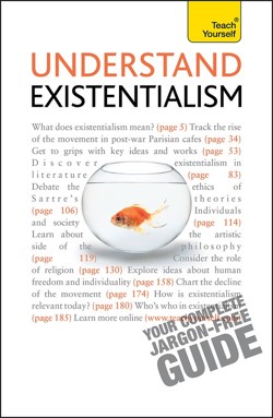 Understand Existentialism: Teach Yourself