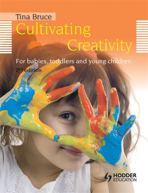 Cultivating Creativity, 2nd Edition  For Babies, Toddlers and Young Children