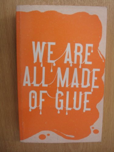 We are All Made of Glue [Large Print]