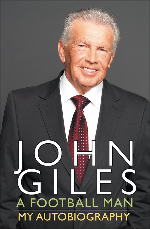 John Giles A Football Man