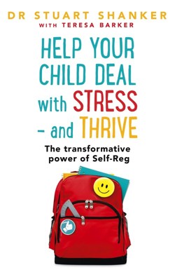 Help Your Child Deal With Stress  and Thrive