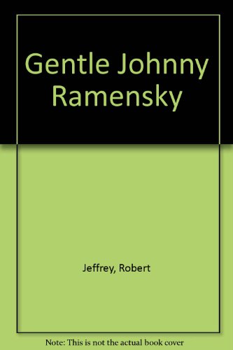 Gentle Johnny Ramensky