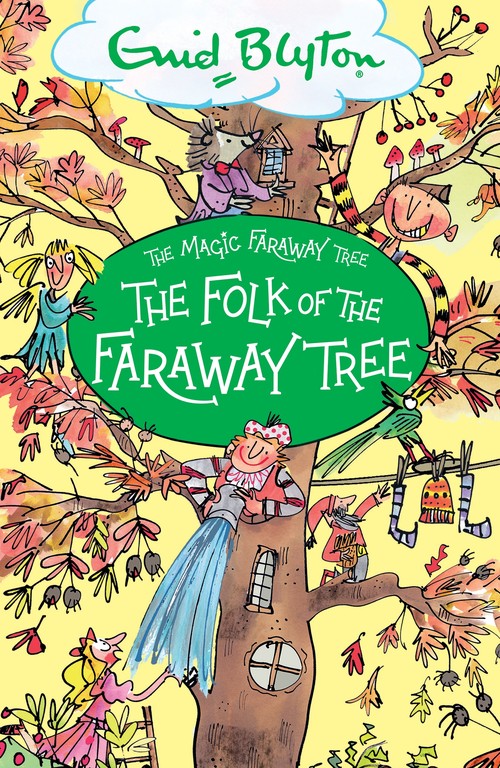 The Magic Faraway Tree: The Folk of the Faraway Tree Book 3