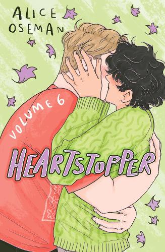 Alice Oseman - Heartstopper Volume 6: The final chapter of the phenomenal graphic novel series, also on Netflix!