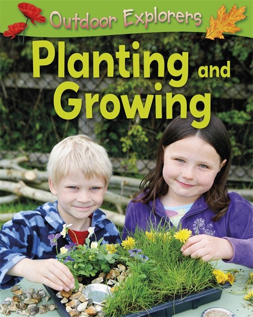 Outdoor Explorers: Planting and Growing