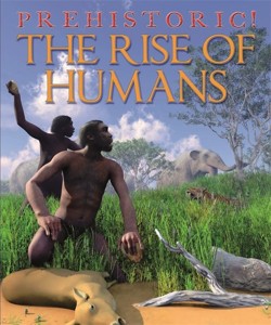 The Rise of Humans
