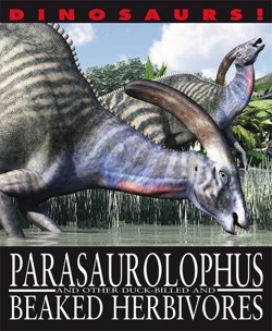 Parasaurolophyus and other Duck-billed and Beaked Herbivores