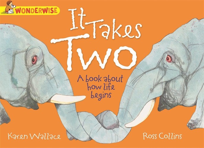 It Takes Two: A book about how life begins