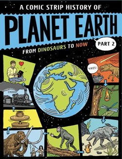 A Comic Strip History of Planet Earth: Part 2 From Dinosaurs to Now