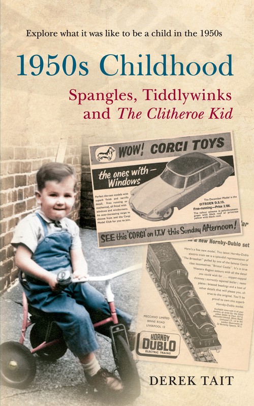 A 1950s Childhood: Spangles, Tiddlywinks and The Clitheroe Kid