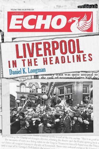 Liverpool in the Headlines