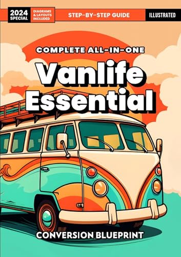 Vanlife Essential: Le Guide Essentiel de la Vanlife