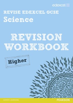 Revise Edexcel: Edexcel GCSE Science Revision Workbook - Higher