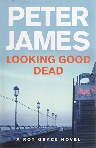 Looking Good Dead (Roy Grace)