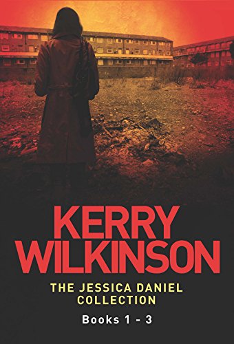 Kerry Wilkinson: The Jessica Daniel Collection (Books 1-3)
