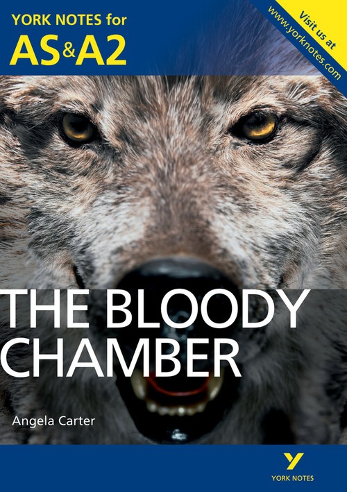 The Bloody Chamber: York Notes AS and A2 - for 2026, 2027 Exams