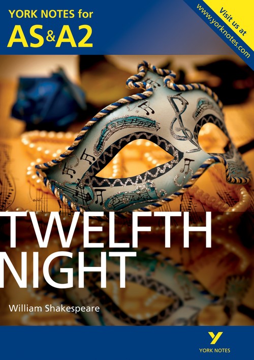 Twelfth Night: York Notes AS & A2 - for 2027, 2028 exams