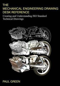 The Mechanical Engineering Drawing Desk Reference