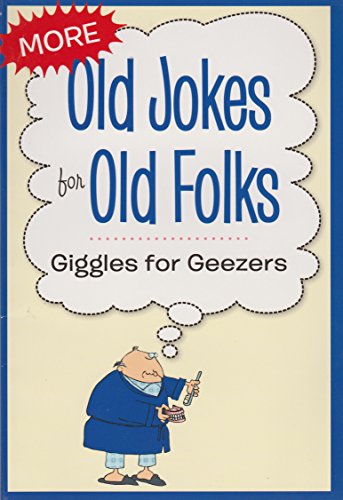 Old Jokes for Old Folks : Giggles for Geezers (2010, Paperback)