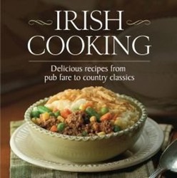 Irish Cooking (Chunky) Delicious Recipes From Pub Fare to Country Classics