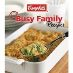Campbells Busy Family Recipes More Than  Quick and Easy Recipes Perfect for Hectic Lifestyles Paperback