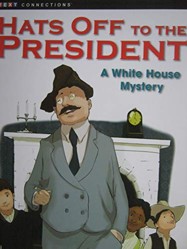 Hats off to the President : A White House Mystery
