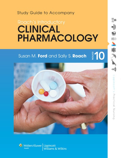 Study Guide to Accompany Roach's Introductory Clinical Pharmacology