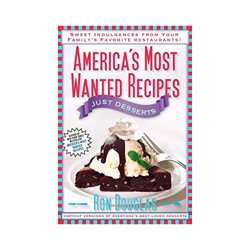 America's Most Wanted Recipes: Just Desserts