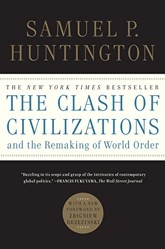 The Clash of Civilizations and the Remaking of World Order