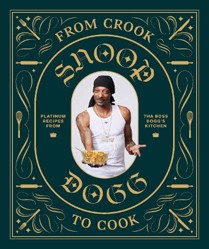 From Crook to Cook: Platinum Recipes from Tha Boss Dogg's Kitchen