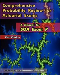 Comprehensive Probability Review for Actuarial Exams