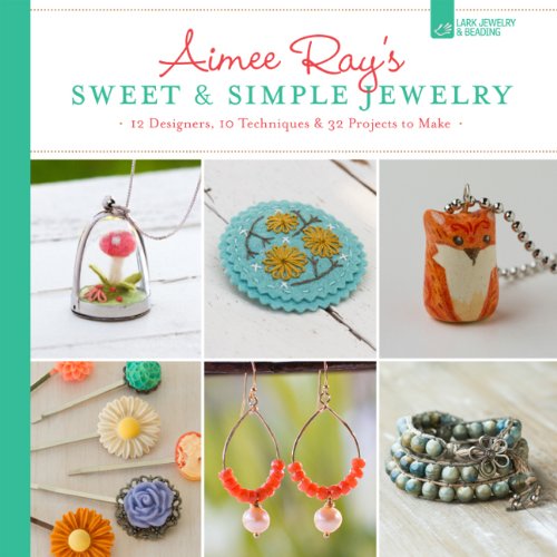 Aimee Ray's Sweet & Simple Jewelry