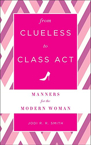 From Clueless to Class Act: Manners
