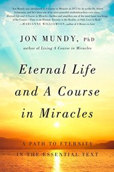 Eternal Life and A Course in Miracl