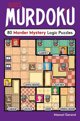 Manuel Garand - Murdoku: 80 Murder Mystery Logic Puzzles
