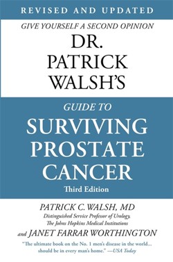 Dr Patrick Walsh's Guide To Surviving Prostate Cancer