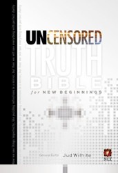The Uncensored Truth Bible for New Beginnings