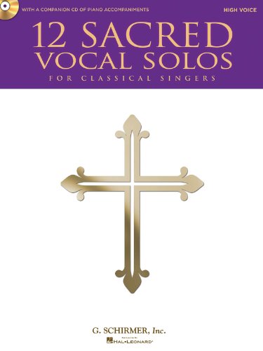 12 Sacred Vocal Solos for Classical Singers