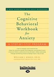 The Cognitive Behavioral Workbook for Anxiety