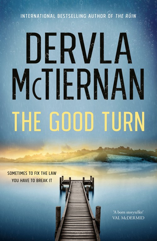 The Good Turn: The latest novel in the gripping bestselling Cormac Reilly crime thriller series for fans of Jane Harper, Ann Cleeves and Val McDermid