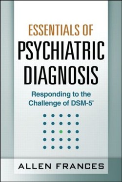 Essentials of Psychiatric Diagnosis, First Edition