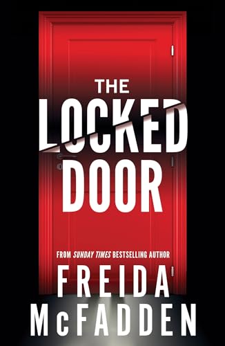 Freida Mcfadden - The Locked Door: From the Sunday Times Bestselling Author of The Housemaid