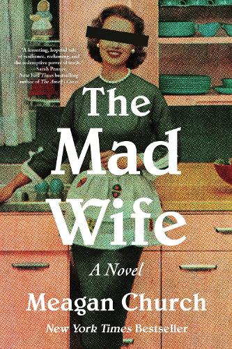 Meagan Church - The Mad Wife: A Novel