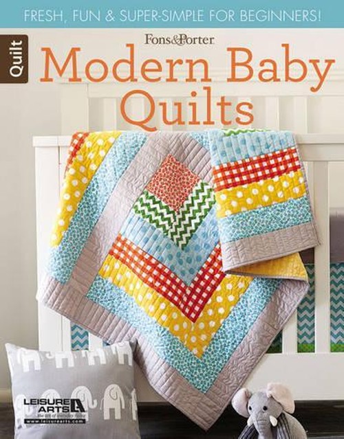 Fons & Porter Quilty Magazine Modern Baby Quilts