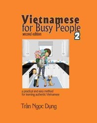 Vietnamese for Busy People 2: An Easy and Practical Method for Learning Authentic Vietnamese