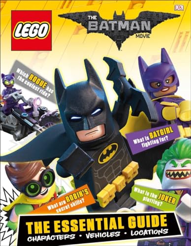 The Lego(r) Batman Movie: The Essential Guide